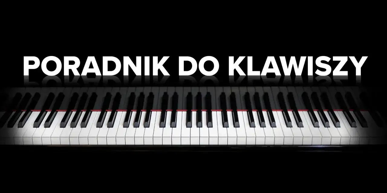 Klawisze fortepianu, na którym widnieje napis "PORADNIK DO KLAWISZY". To jest keyboard, który zaprasza do nauki gry.