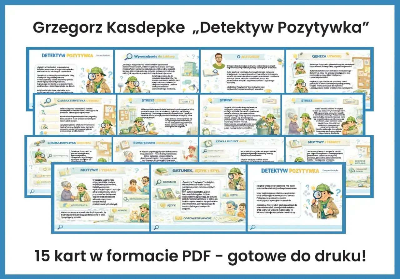 Grzegorz Kasdepke „Detektyw Pozytywka" – streszczenie, charakterystyka bohatera, motywy i tematy. Lektura uczy logicznego myślenia i obserwacji.