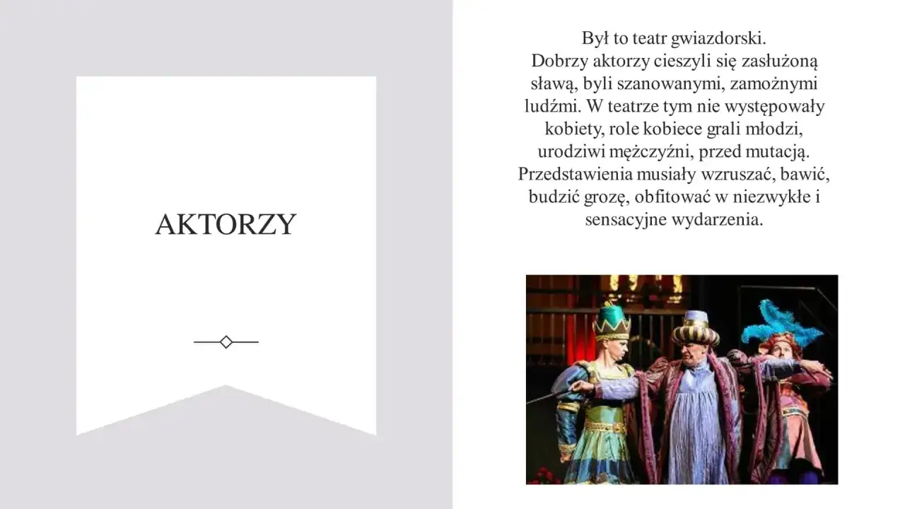 Aktorzy w teatrze elżbietańskim, w barwnych strojach, odgrywają role.