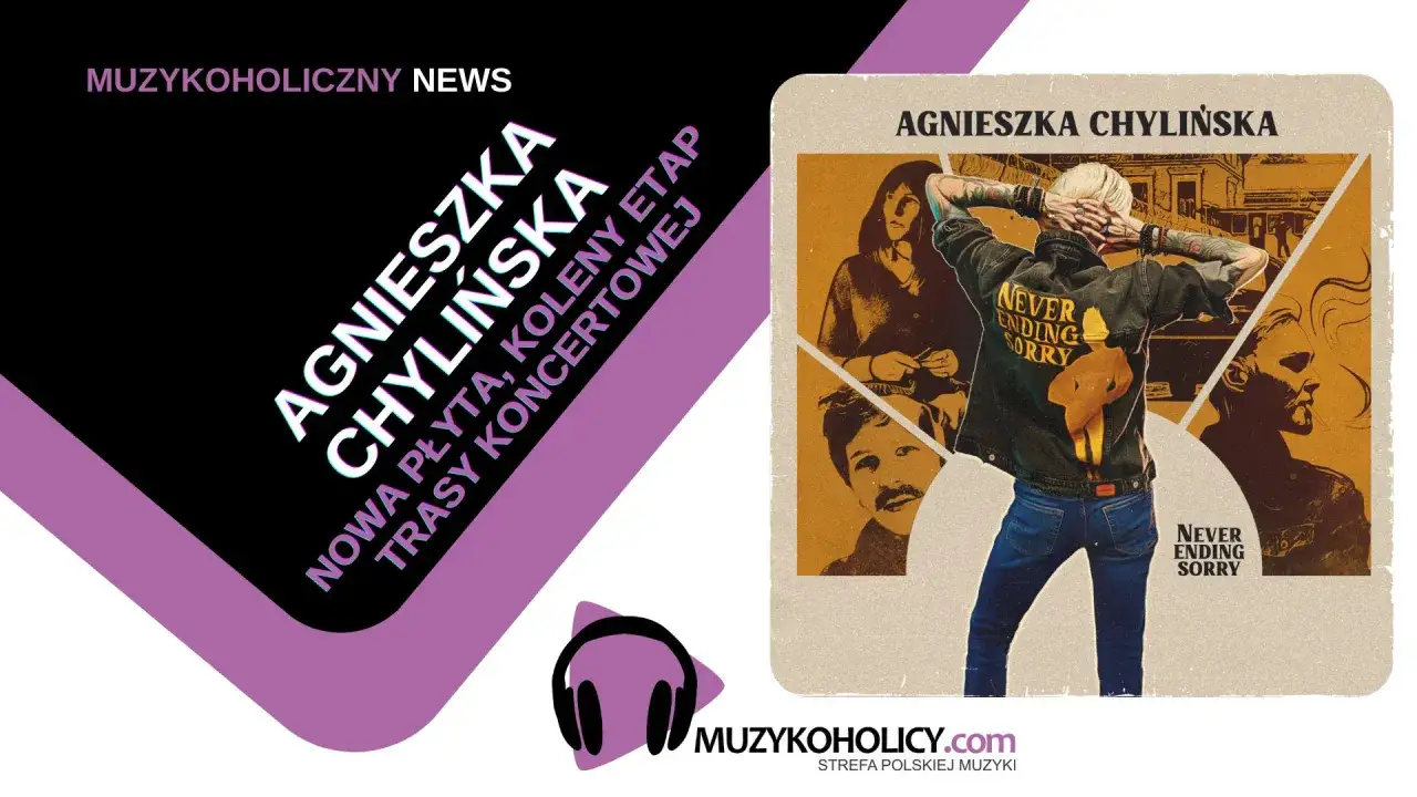 Agnieszka Chylińska zapowiada nową płytę i trasy koncertowe. Grafika promuje jej nadchodzące wydawnictwo "Never Ending Sorry".
