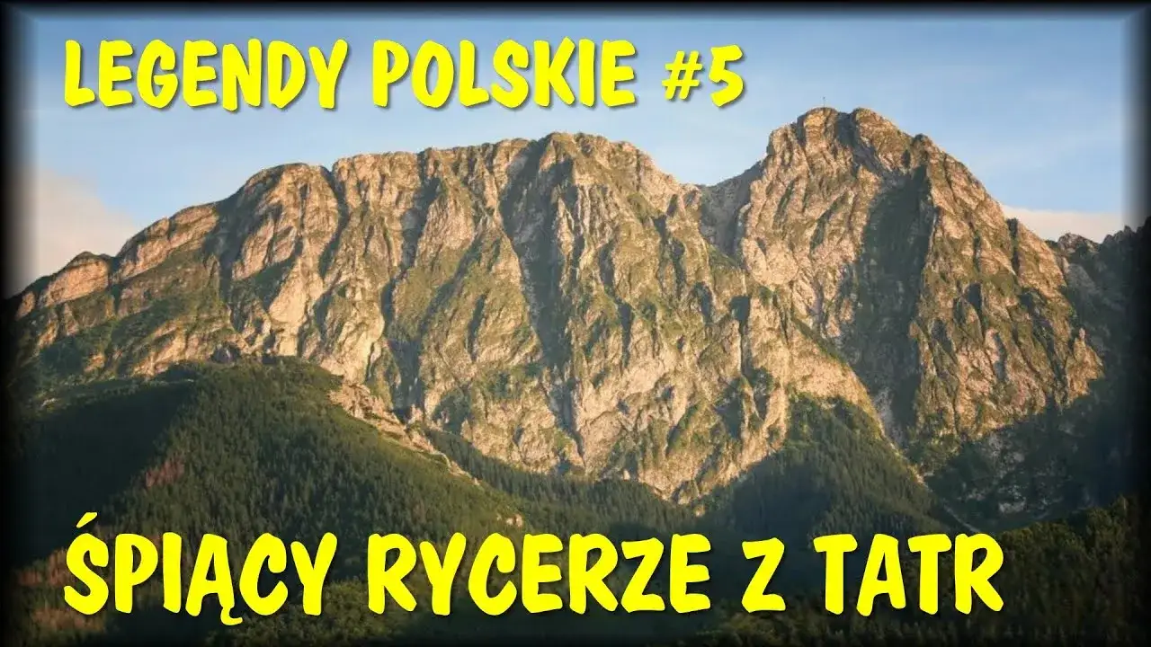 Legenda o śpiących rycerzach: Tajemnica Giewontu i Tatr