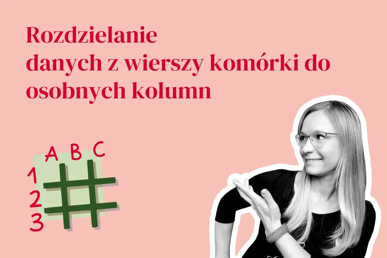 Jak podzielić komórkę w Excelu? Grafika pokazuje schemat tabeli z literami A, B, C i cyframi 1, 2, 3, obok uśmiechniętej kobiety.