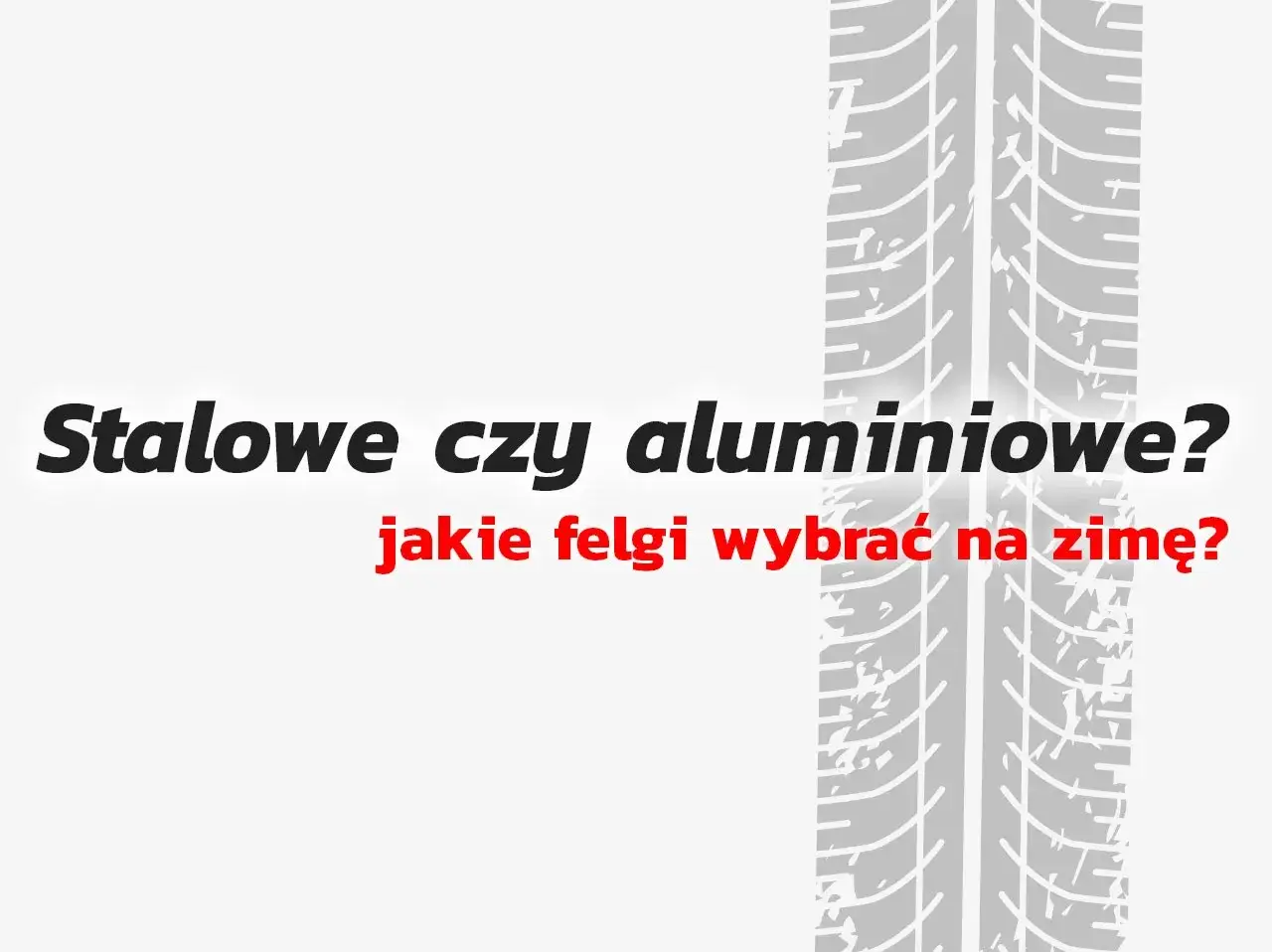 Stalowe czy aluminiowe? Pytanie, jakie felgi wybrać na zimę, jest kluczowe dla bezpieczeństwa. W tle bieżnik opony.