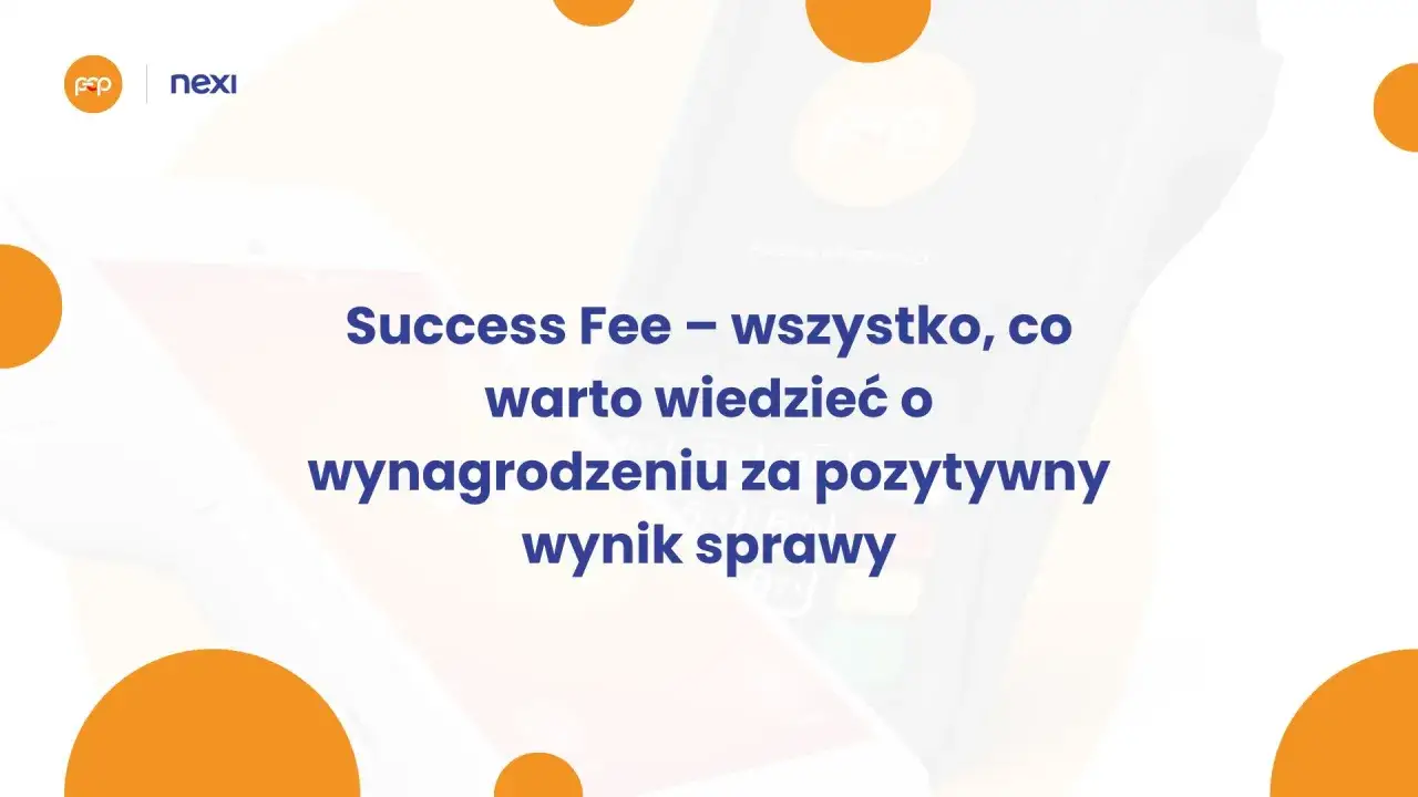 Success Fee – wszystko, co warto wiedzieć o wynagrodzeniu za pozytywny wynik sprawy. Grafika z terminalem płatniczym i logo Nexi.