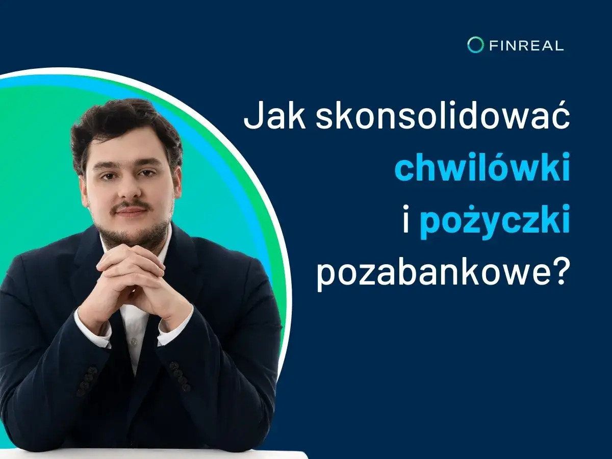 Jak skonsolidować chwilówki, aby uprościć długi i obniżyć raty