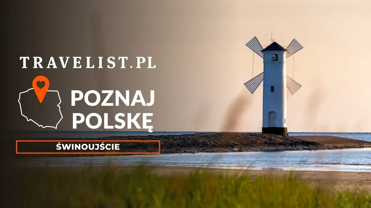 Świnoujście: Co zwiedzić? Odkryj sekrety miasta 44 wysp!