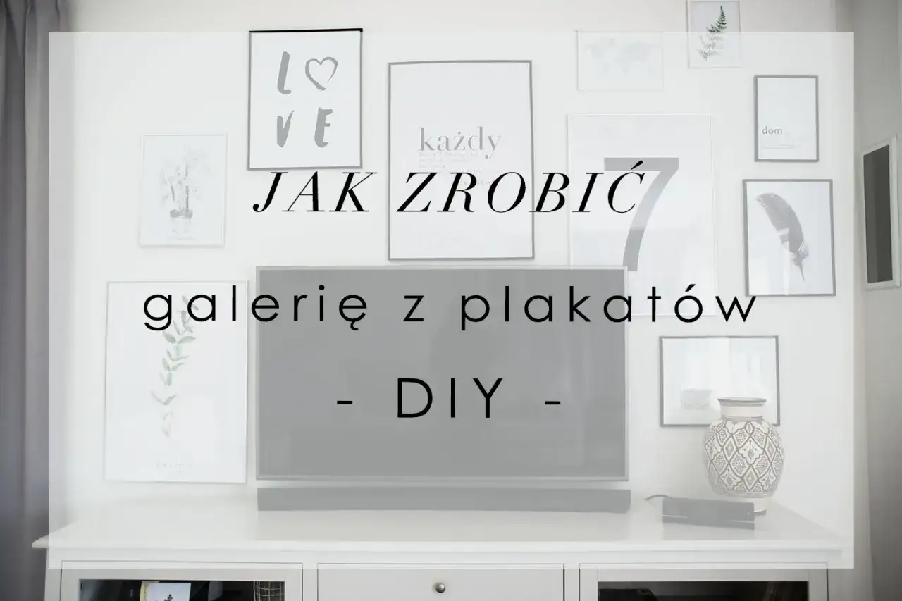 Jak zrobić galerie z plakatów DIY. Inspiracje na ścianę z grafikami, które stworzysz samodzielnie.
