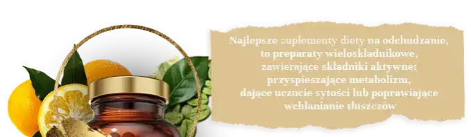 Co najlepsze na odchudzanie: skuteczne suplementy i metody na wagę