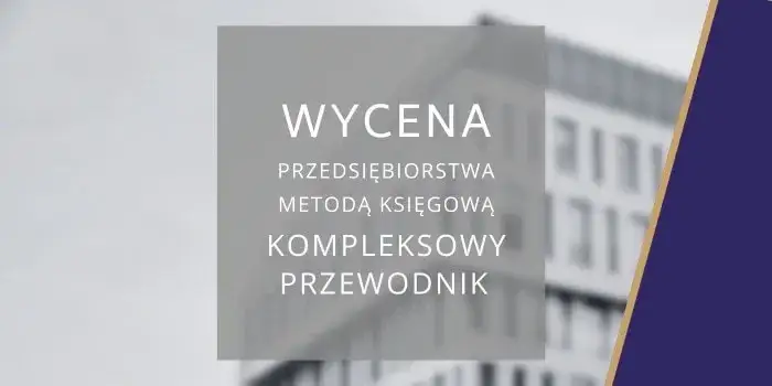 Jak wycenić firmę? Kompleksowy przewodnik po metodach