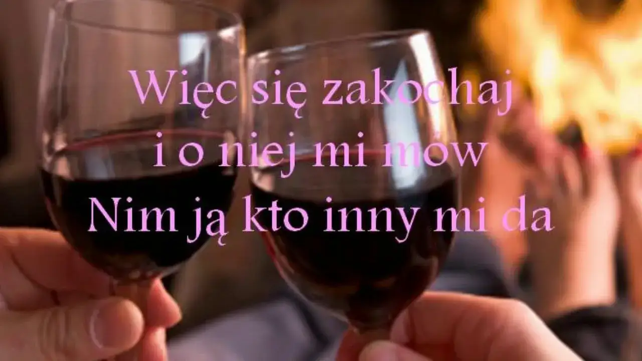 Miłość jak wino tekst - odkryj głębię emocji tej piosenki