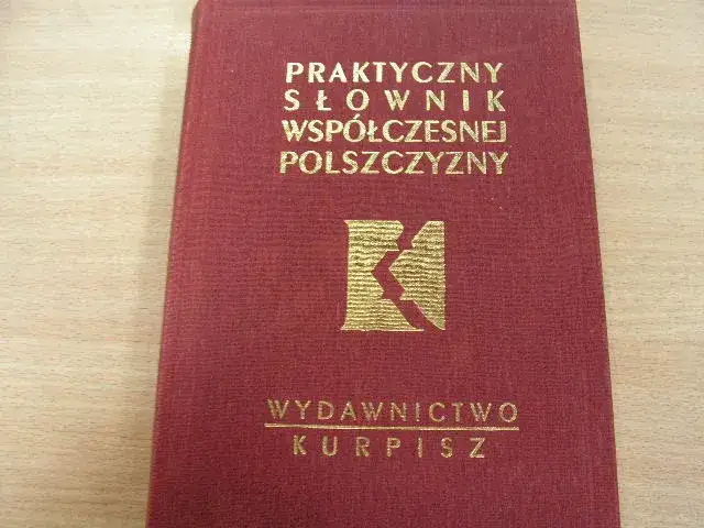 Praktyczny słownik współczesnej polszczyzny: co musisz wiedzieć?
