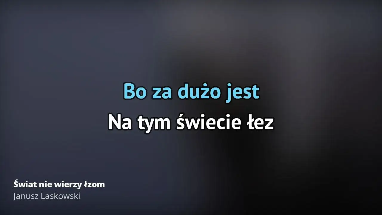 Kto śpiewa świat nie wierzy łzom? Poznaj Janusza Laskowskiego i jego utwór