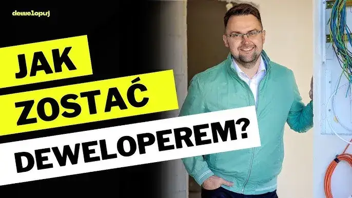 Jak zostać deweloperem bez milionów? Sprawdzone metody w PL