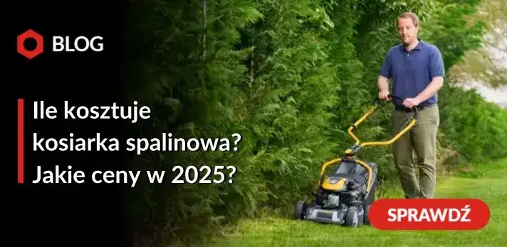 Ile kosztuje kosiarka? Sprawdź ceny i wybierz najlepszy model