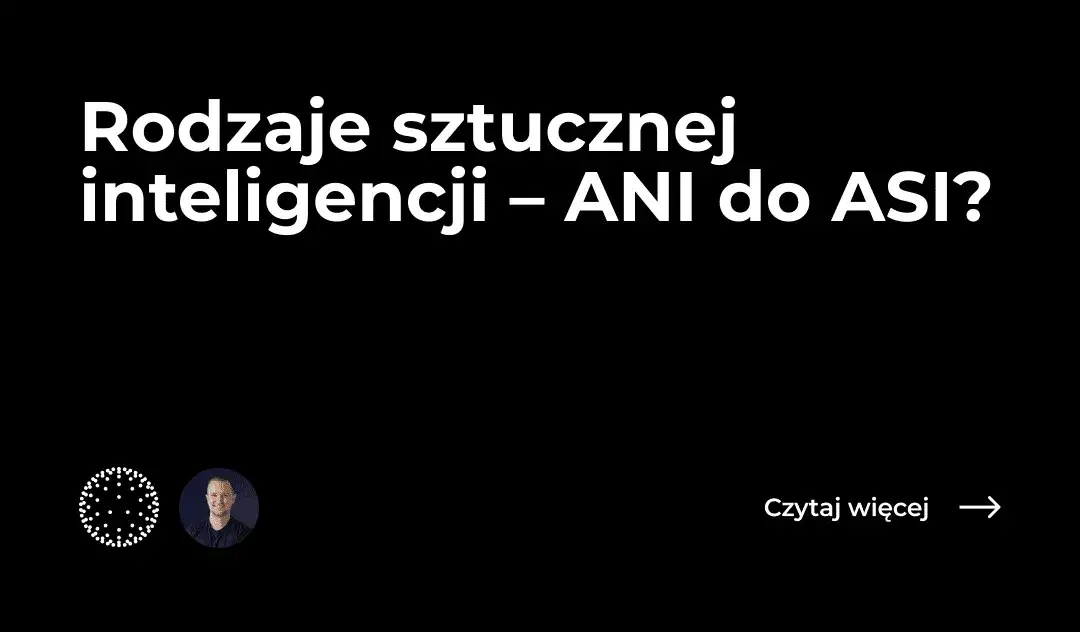 Jakie są rodzaje sztucznej inteligencji i jak wpływają na przyszłość?