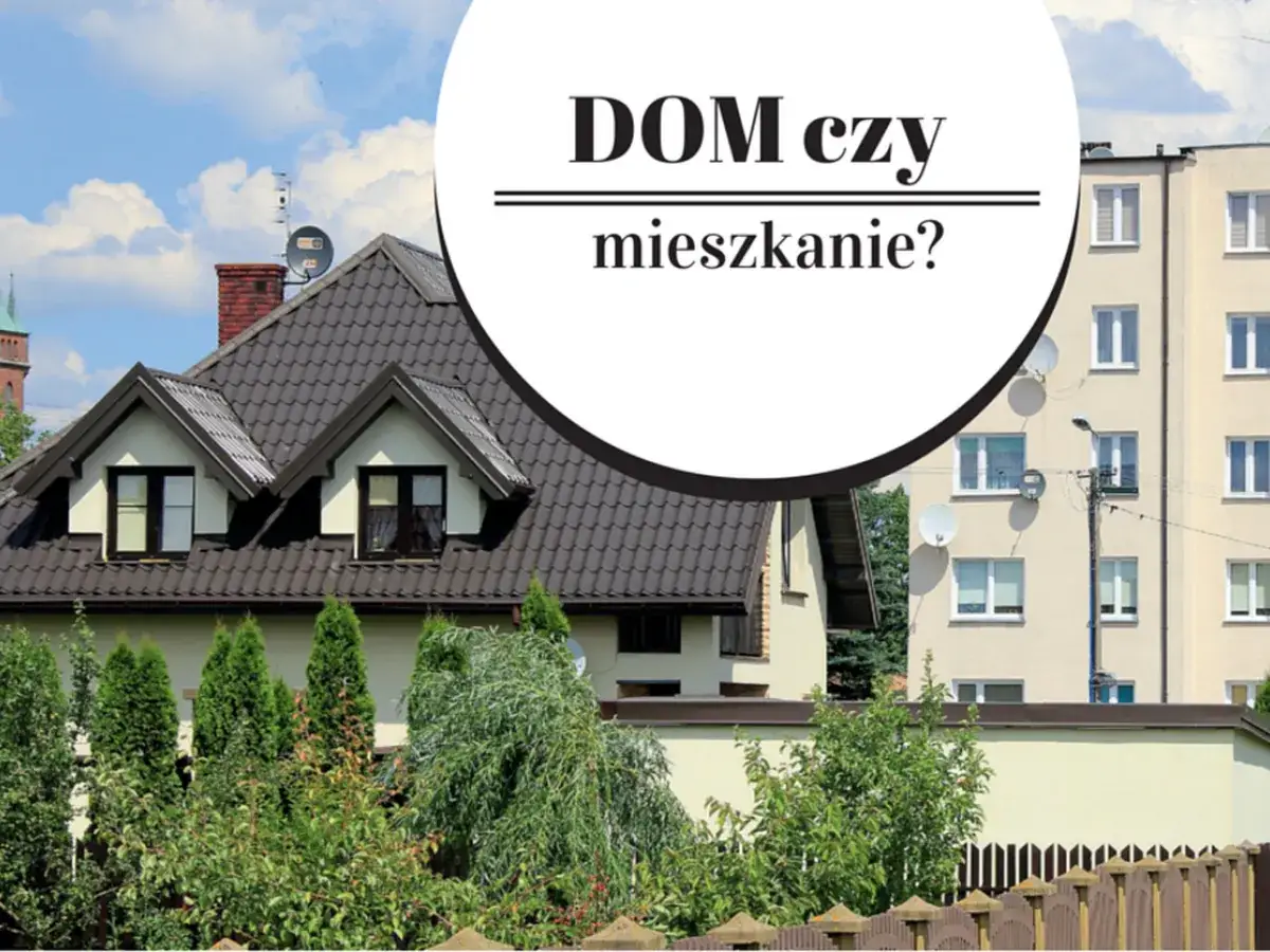 Dom czy mieszkanie: co wybrać, aby uniknąć niepotrzebnych kosztów?