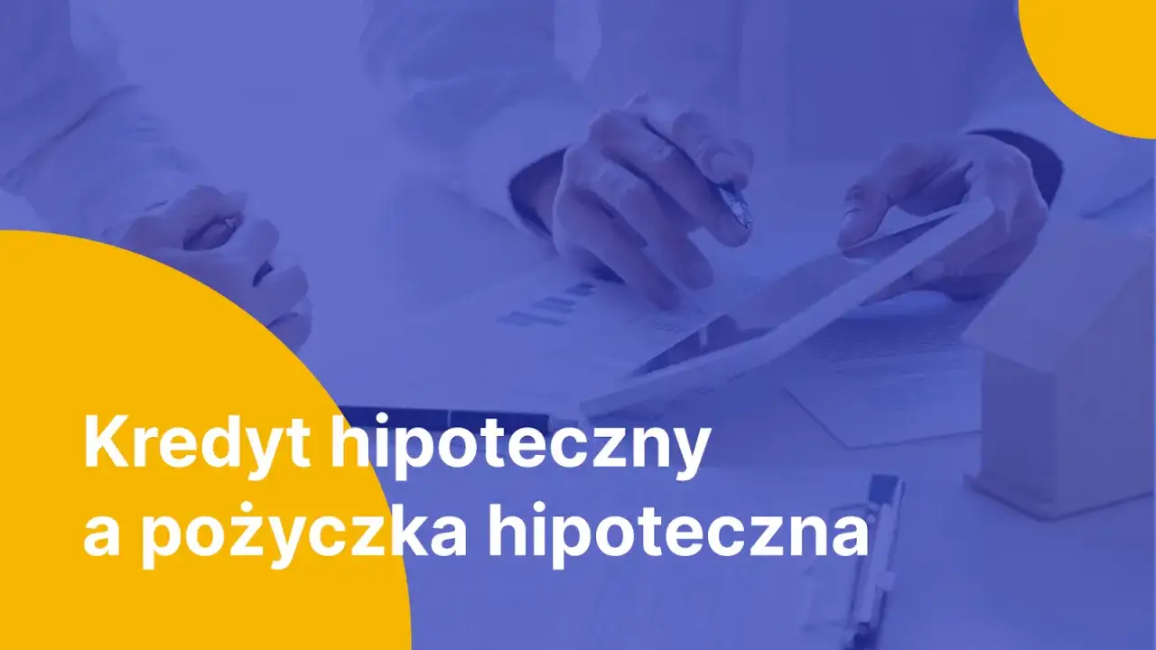 Pożyczka hipoteczna: Co to jest i czy warto? Porównanie