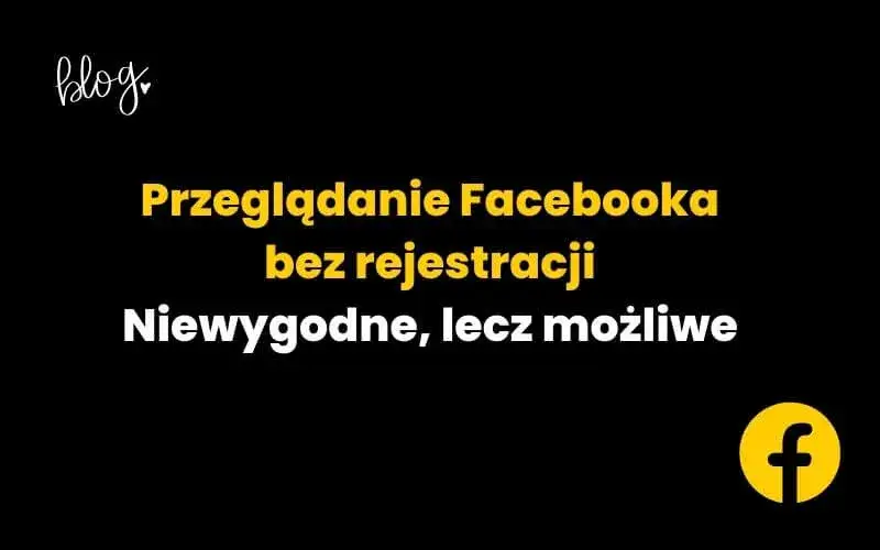 Jak anonimowo przeglądać facebooka bez śladów i ryzyka dla prywatności