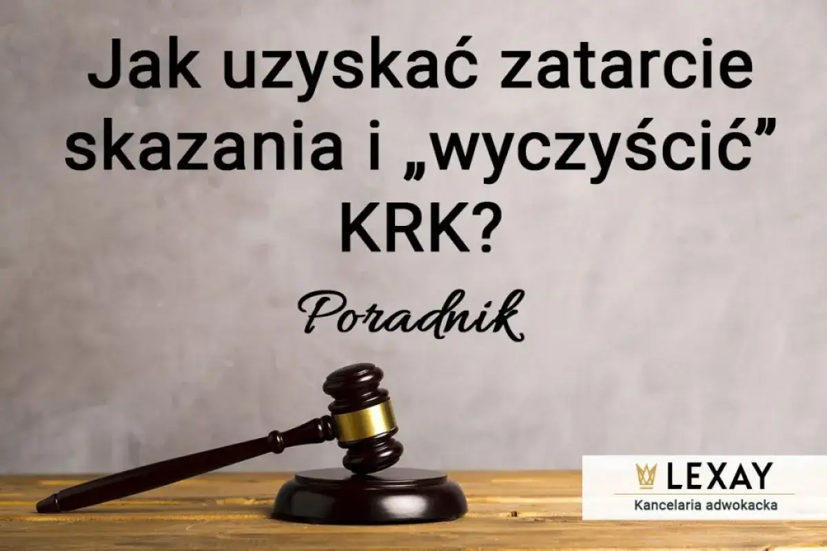 Wyrok w zawieszeniu: Karalność, KRK i zatarcie skazania co musisz wiedzieć?