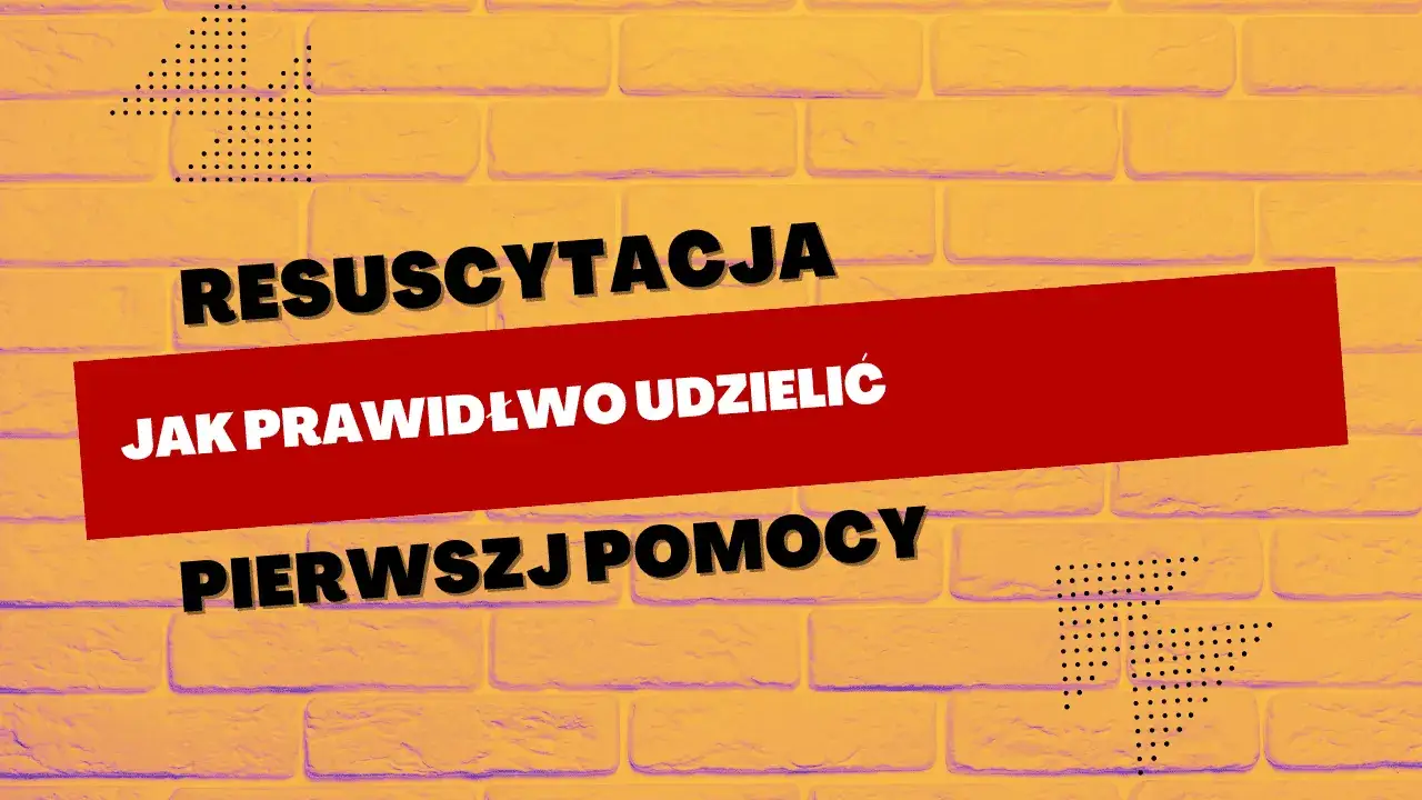 Dlaczego warto udzielać pierwszej pomocy i jak to ratuje życie