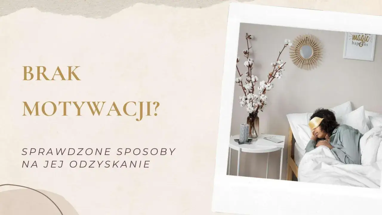 Brak motywacji? Sprawdzone sposoby na jej odzyskanie. Obrazek sugeruje, że odpoczynek i sen to pierwsze leki na brak motywacji.