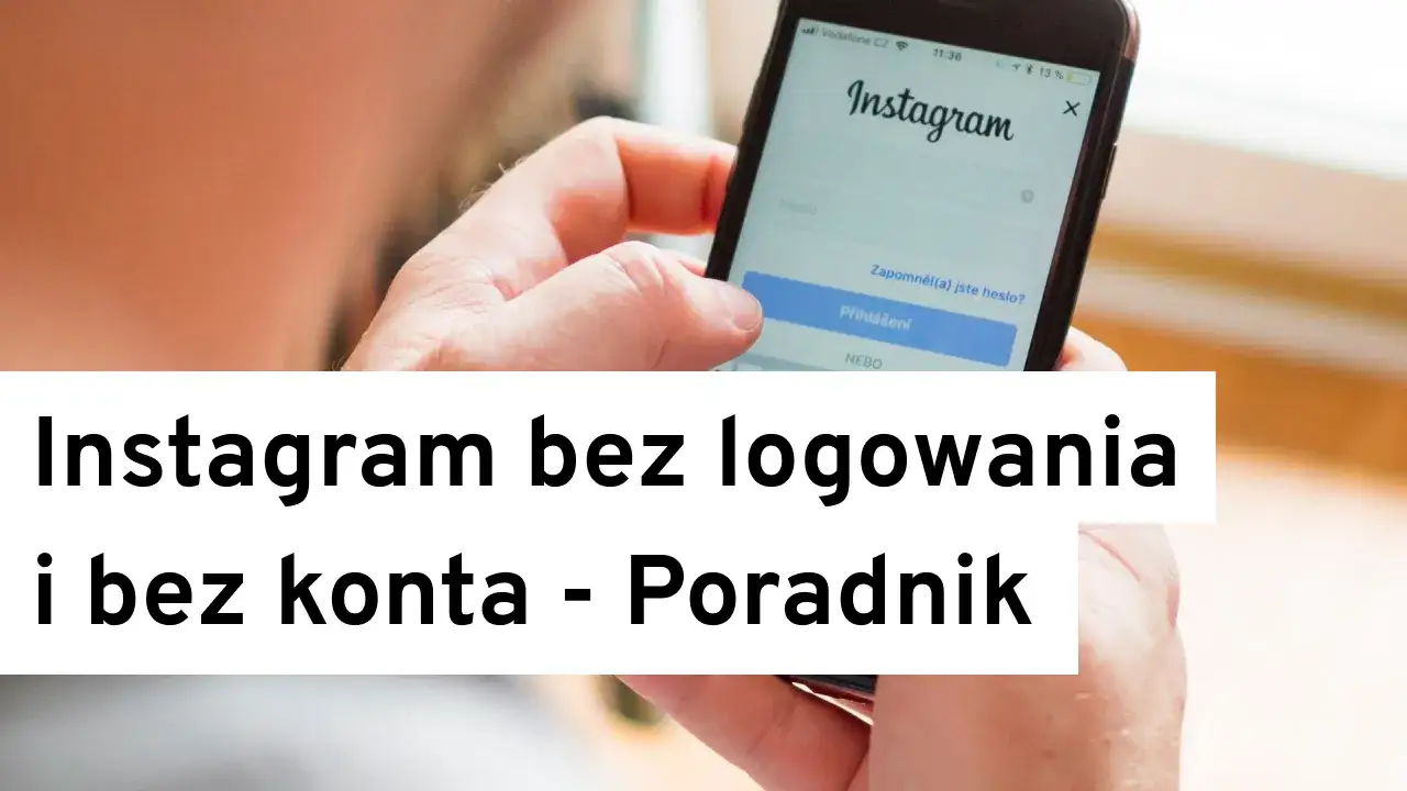 Jak oglądać Instagram bez logowania i nie narazić się na ryzyko