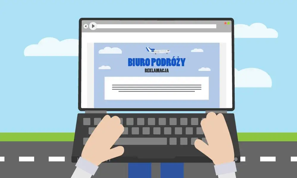 Skarga na biuro podróży do kogo zgłosić problemy i reklamacje