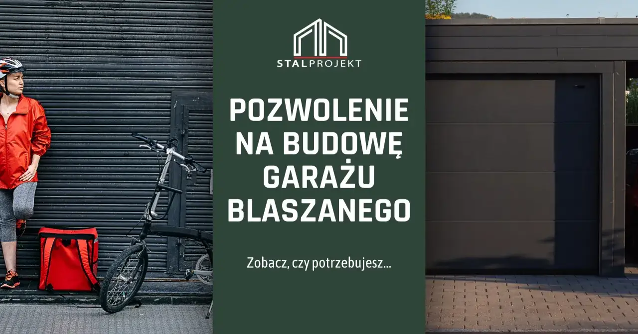 Garaż blaszany: zgłoszenie czy pozwolenie? Uniknij samowoli!