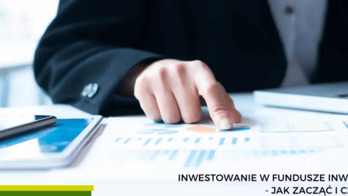 Fundusze inwestycyjne: jak zacząć? Prosty przewodnik dla początkujących