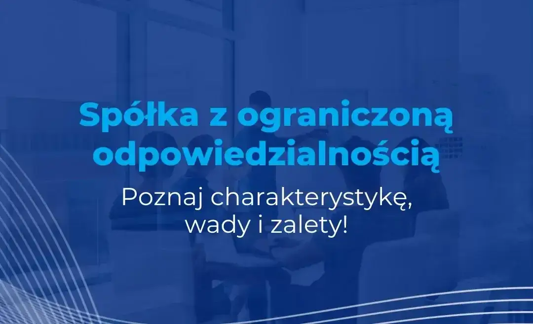 Czy spółka z o.o. ma osobowość prawną? Oto kluczowe informacje.