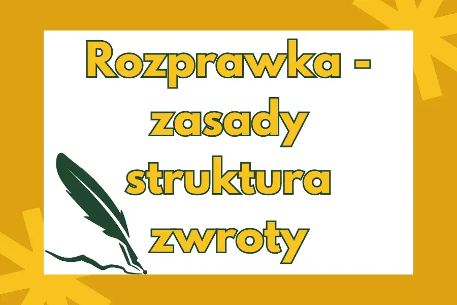 Co to rozprawka? Zrozumienie struktury i kluczowych elementów
