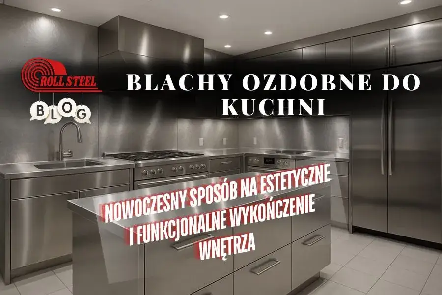 Gdzie kupić blachę na ścianę w kuchni? Oto najlepsze opcje