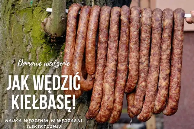 Wędzenie kiełbasy bez parzenia: Bezpiecznie i z głębią smaku!
