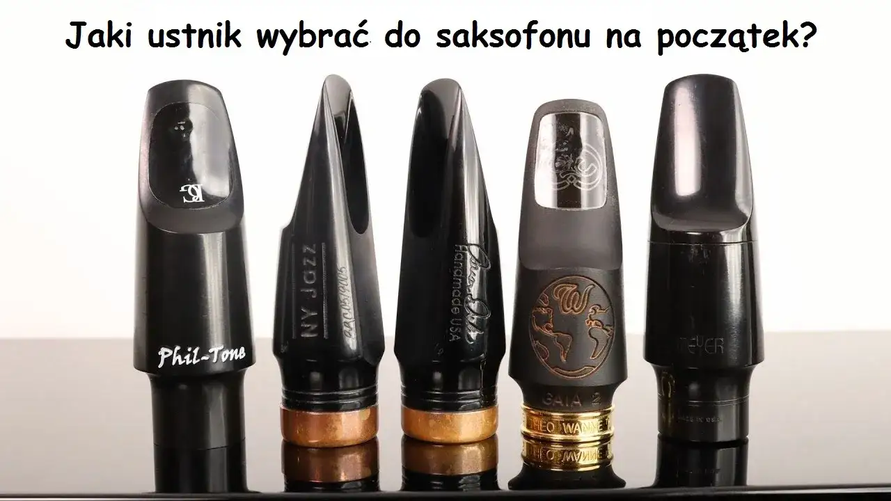 Jaki ustnik do saksofonu altowego na początek - wybierz najlepiej