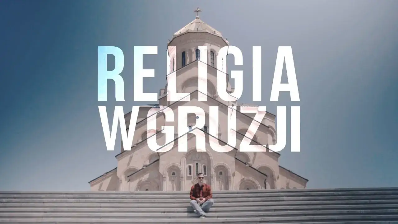 Gruzja jaka wiara: odkryj tajemnice religii i ich wpływ na kulturę