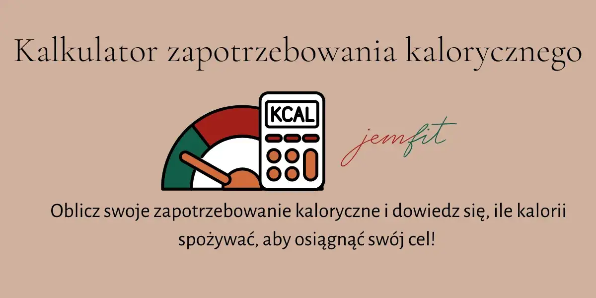 Ile kcal na redukcji? Oblicz swoje idealne zapotrzebowanie!