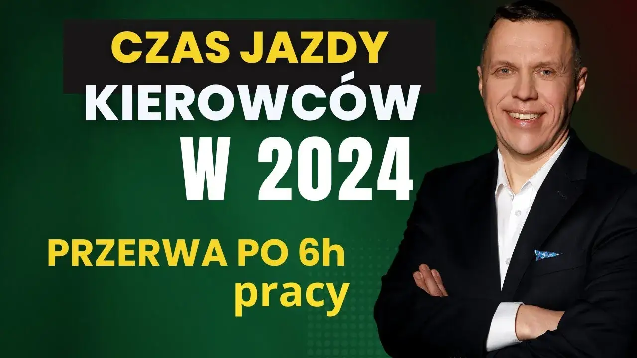 Kierowca: Przerwa po 6h pracy przepisy, pułapki i jak uniknąć kar