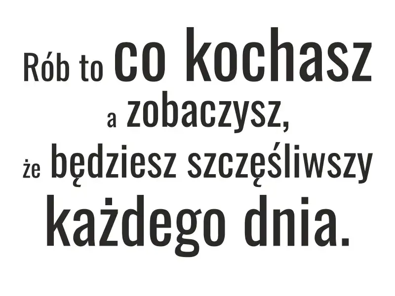 Inspirujące cytaty o robieniu tego co kochasz: 15 niezwykłych myśli