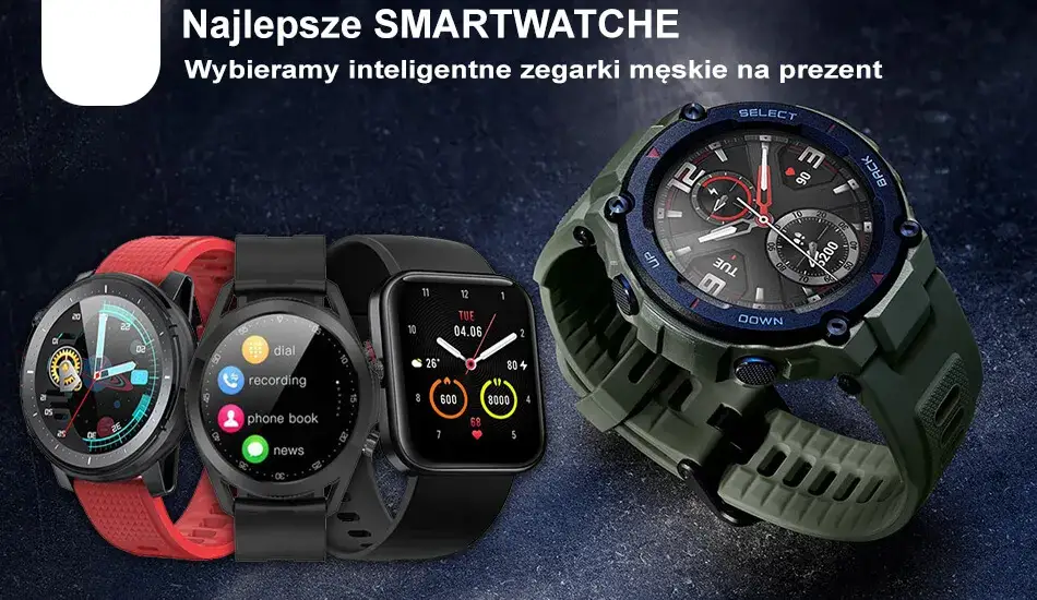 Smartwatch męski jaki wybrać – najlepsze modele dla każdego stylu