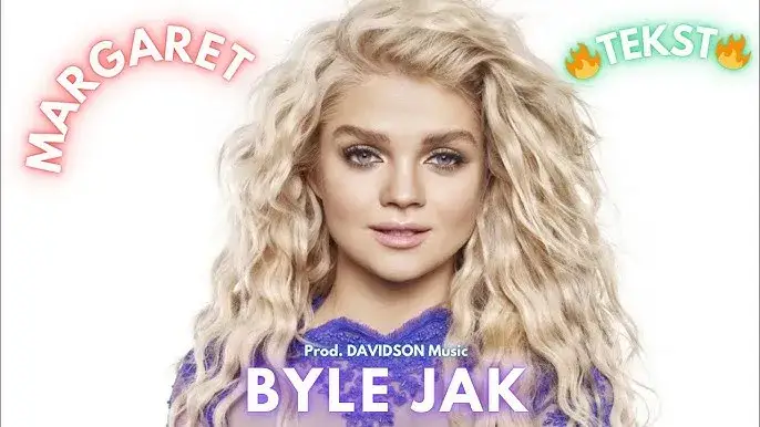 Tekst piosenki byle jak - odkryj emocje w relacji Margaret