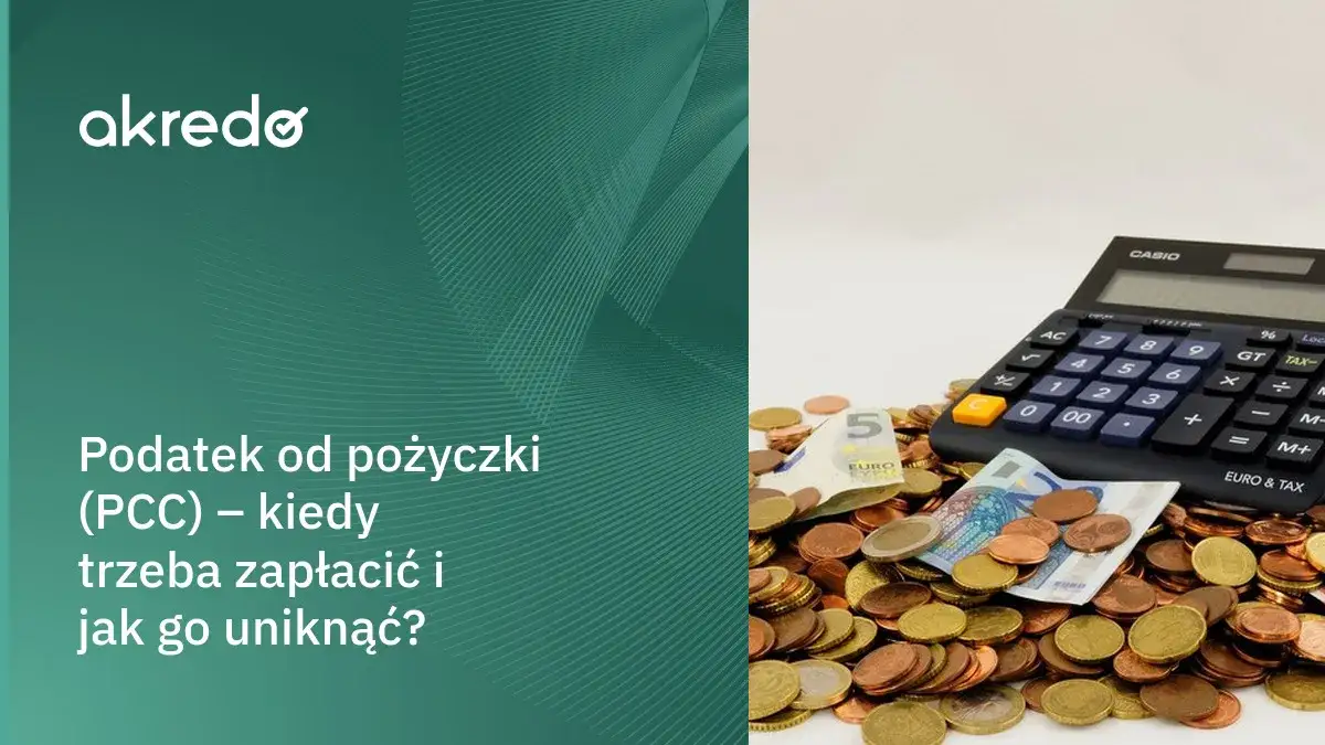 Pożyczka prywatna a PCC: Kiedy płacisz podatek? Uniknij 20% kary!