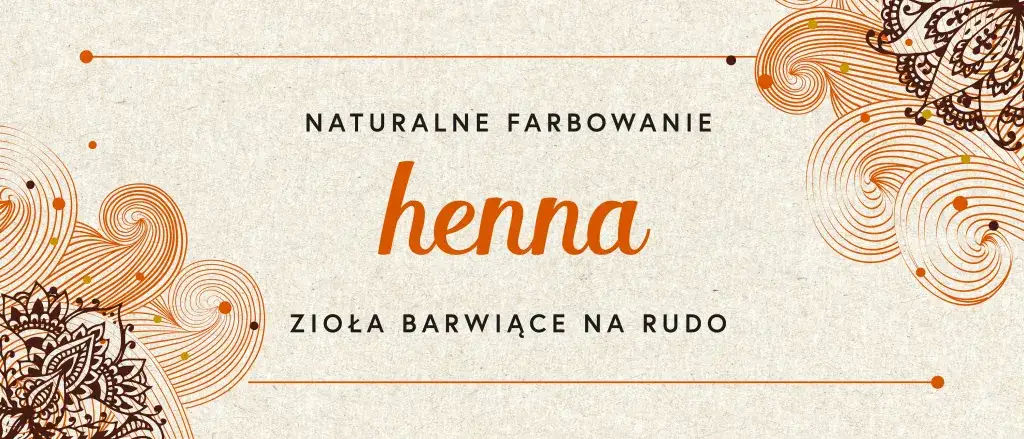 Jak uzyskać mocniejszą hennę - sprawdzone sposoby na intensywny kolor