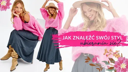 Twój styl: jak go znaleźć i wyrazić siebie? Praktyczny przewodnik