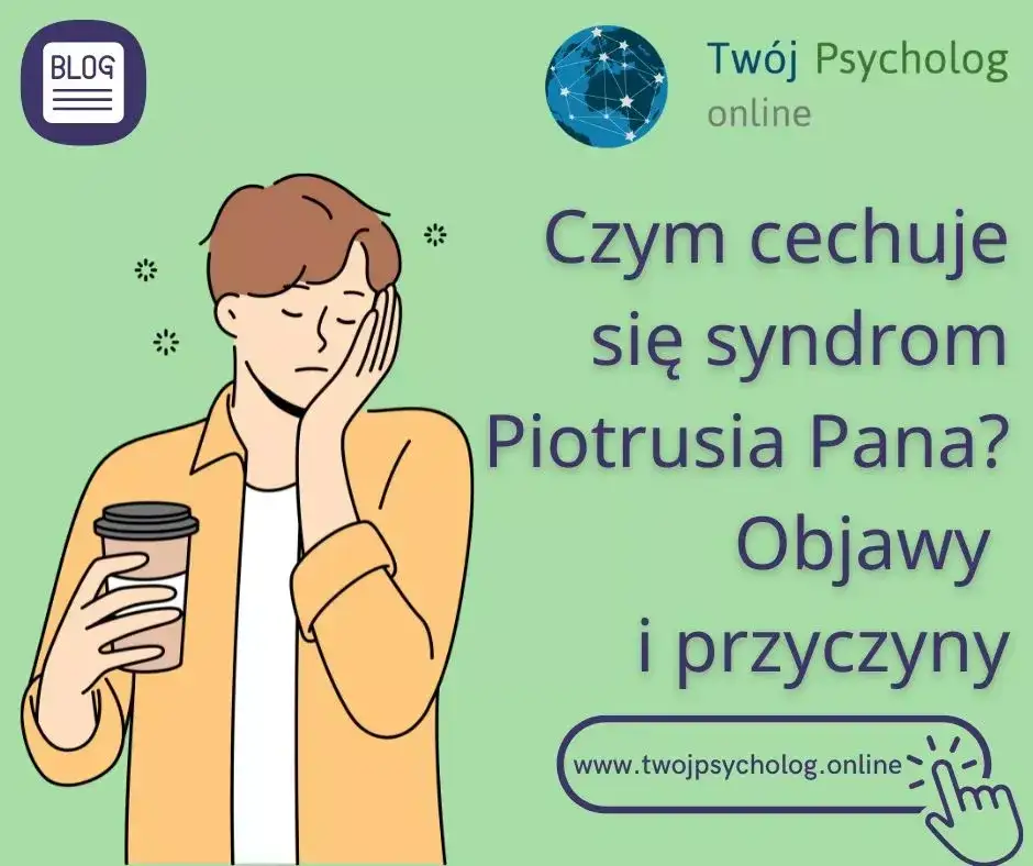 Syndrom Piotrusia Pana: Cechy, przyczyny i jak sobie radzić