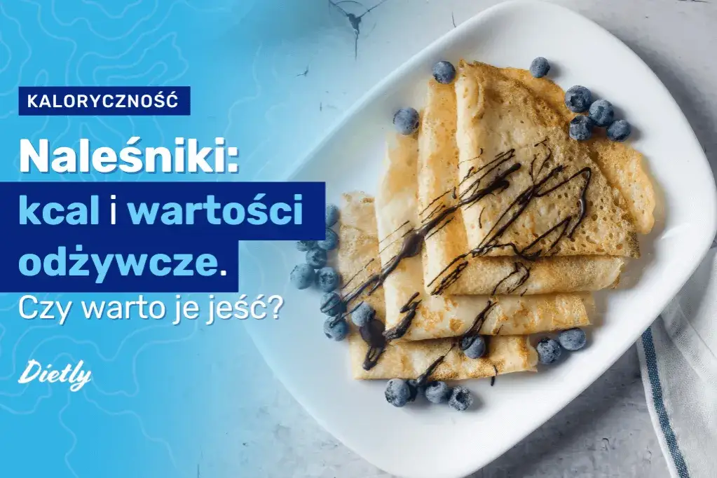 Ile kalorii mają naleśniki? Sekrety fit wersji i tabela