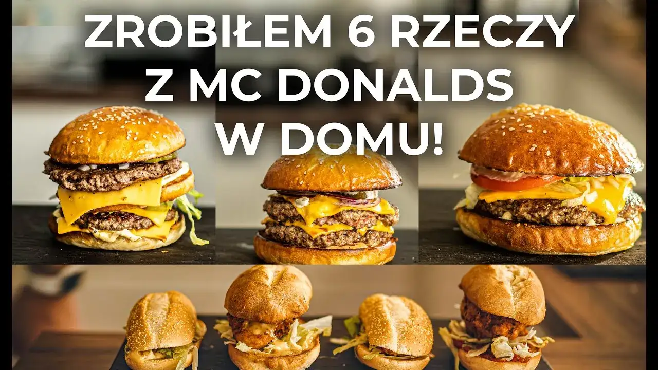 Jak zrobić hamburgery z McDonald's, które zachwycą każdego smakosza