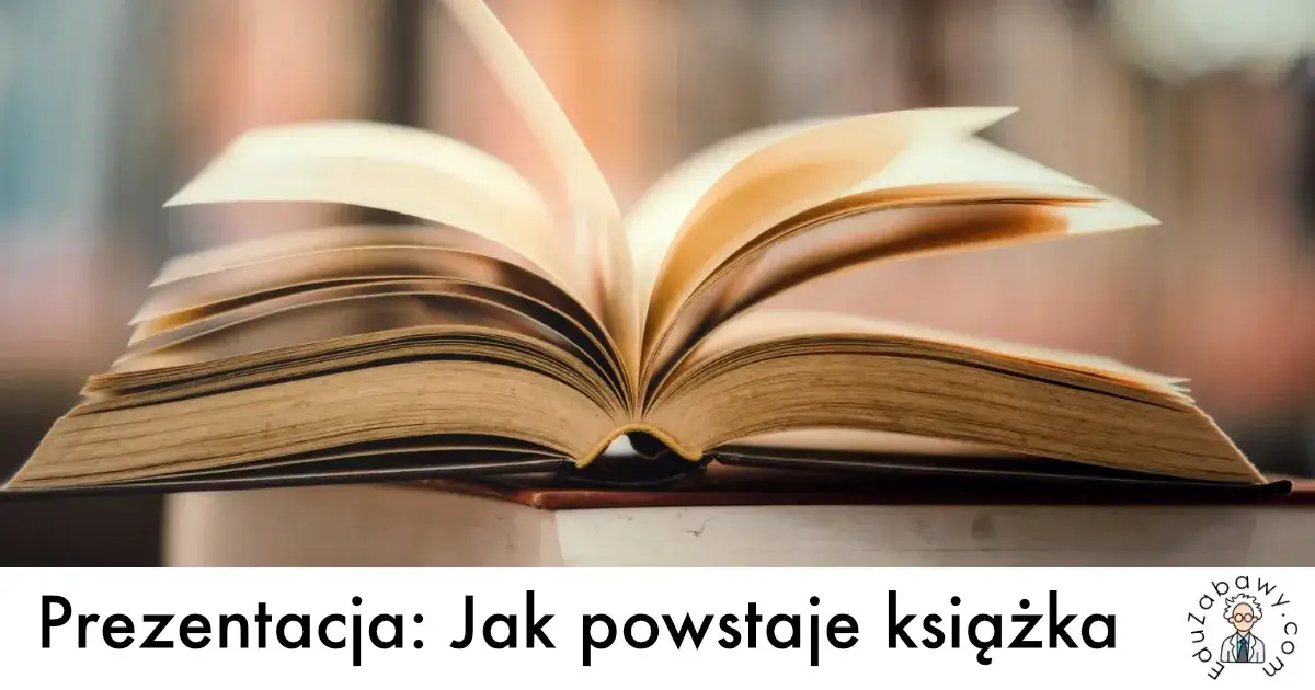 Jak powstaje książka? 5 kroków dla przedszkolaków i nauczycieli