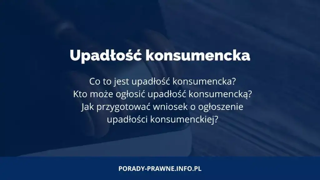 Upadłość konsumencka: Kiedy nie możesz jej ogłosić? Kluczowe zasady