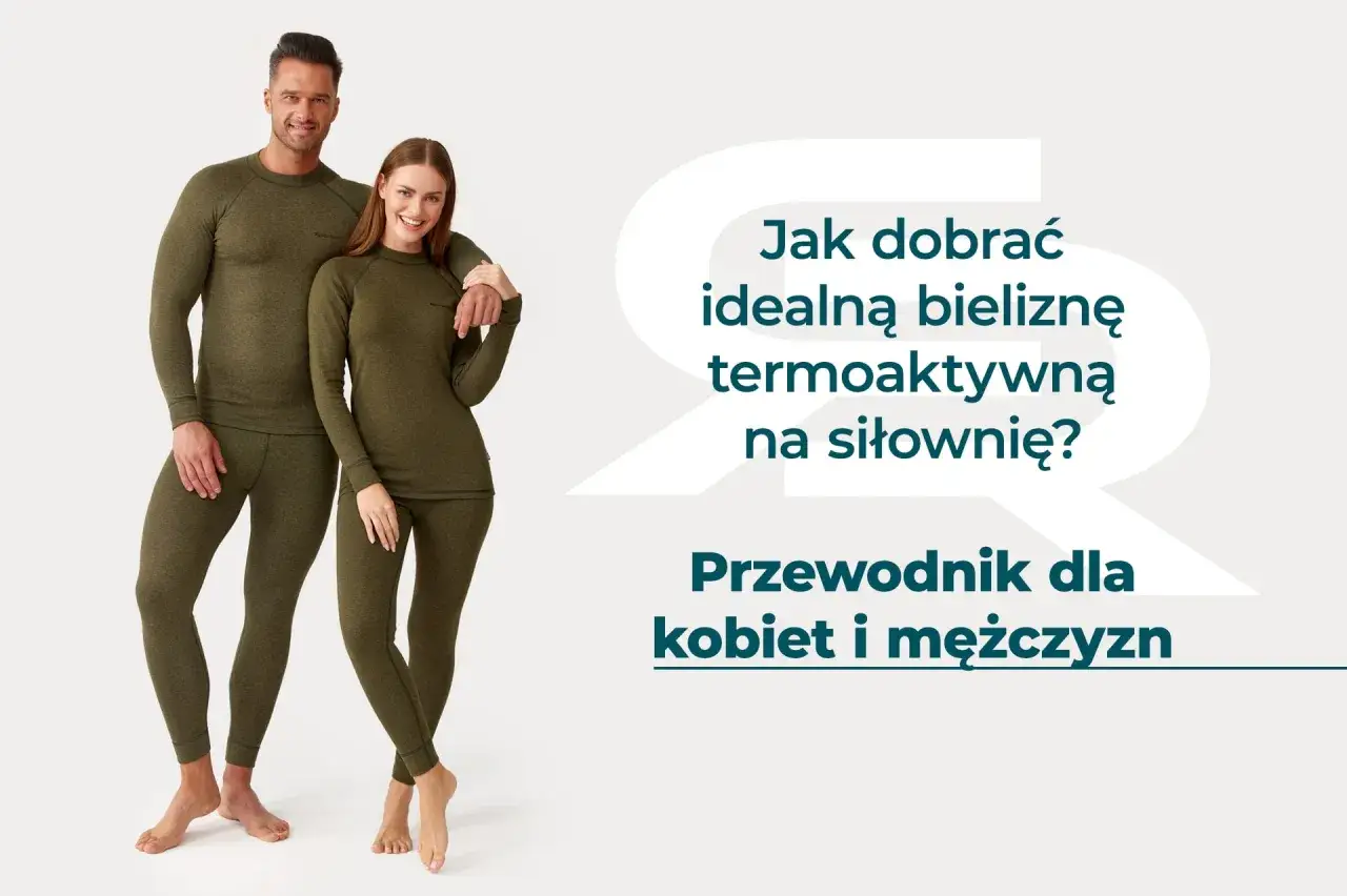 Para prezentuje idealną bieliznę termiczną męską i damską. Przewodnik pomoże dobrać termoaktywną odzież na siłownię.
