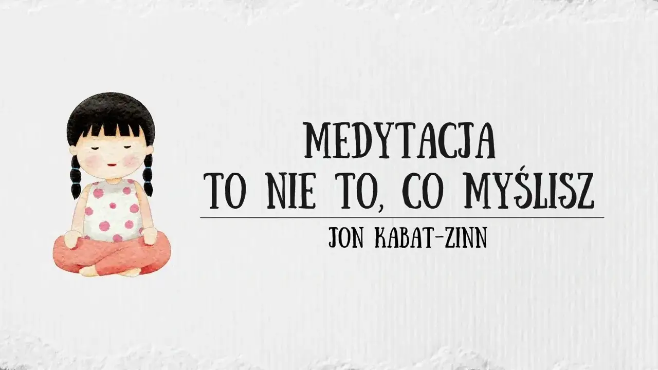 Medytacja to nie to, co myślisz: obalamy mity i korzyści